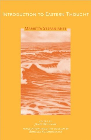 Marietta Stepaniants - Introduction to Eastern Thought, Inbunden