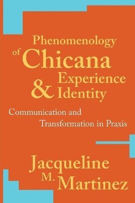 Phenomenology of Chicana Experience and Identity 1