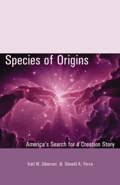 Karl W. Giberson, Donald A. Yerxa - Species of Origins, Häftad