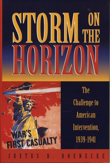 Justus D. Doenecke - Storm on the Horizon, Häftad