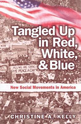 Christine Kelly - Tangled Up in Red, White, and Blue, Inbunden