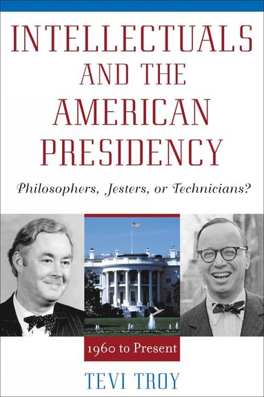 bokomslag Intellectuals and the American Presidency