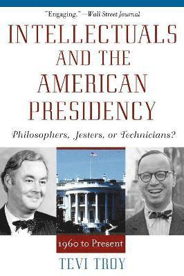 Intellectuals and the American Presidency 1