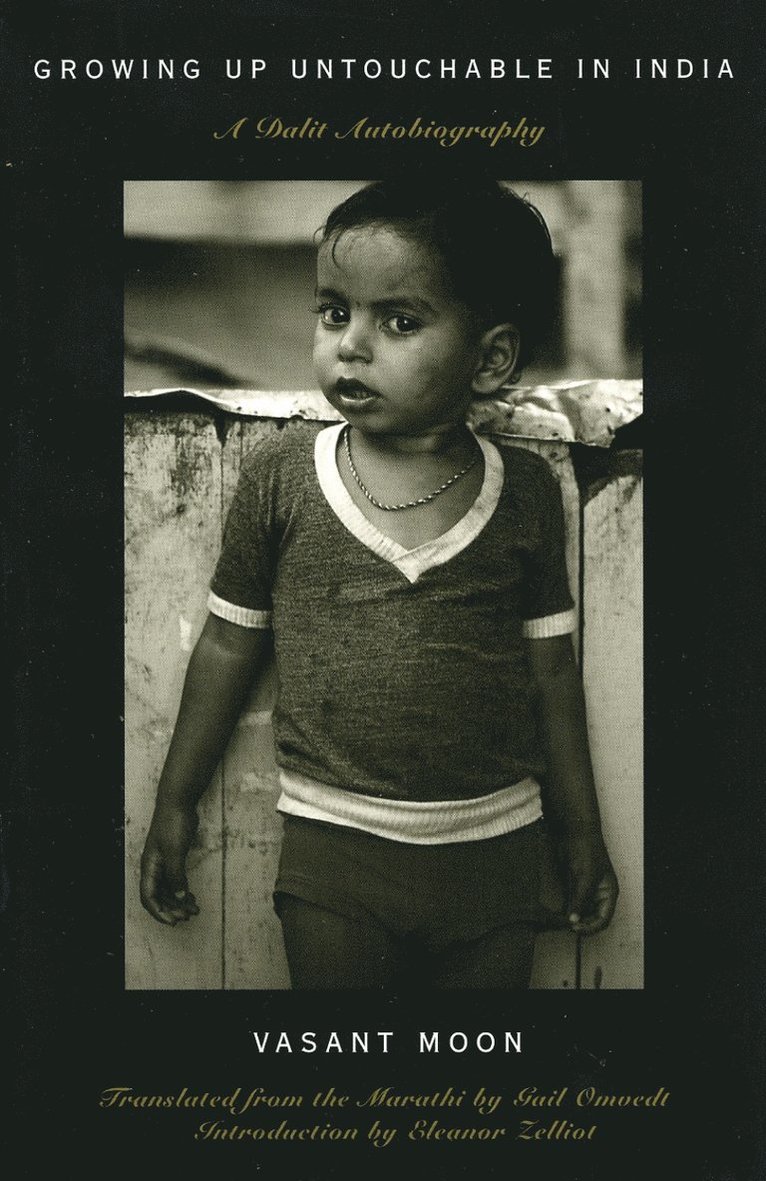 Vasant Moon, Gail Omvedt, Eleanor Zelliot - Growing up Untouchable in India, Häftad