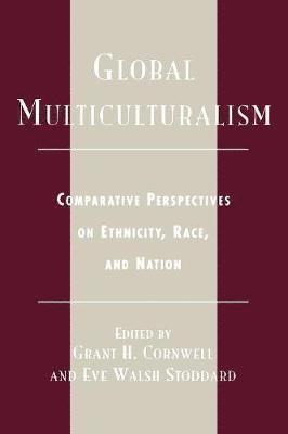 Grant H. Cornwell, Eve Walsh Stoddard, Grant H Cornwell - Global Multiculturalism, Häftad