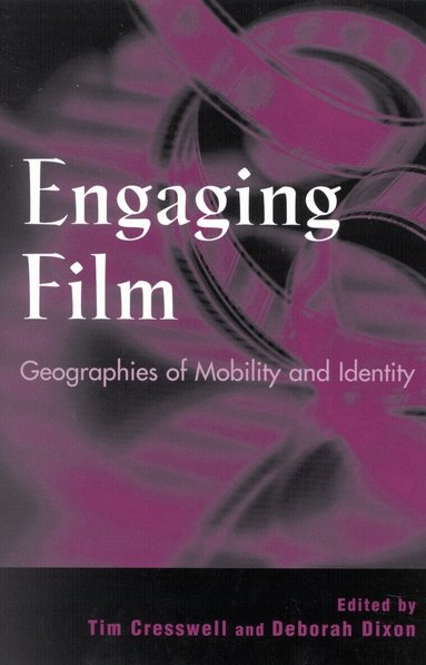 Tim Cresswell, Deborah Dixon - Engaging Film, Häftad