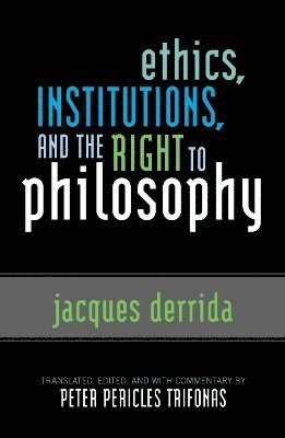 Ethics, Institutions, and the Right to Philosophy 1