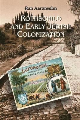 bokomslag Rothschild and Early Jewish Colonization in Palestine