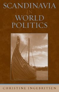 bokomslag Scandinavia in World Politics