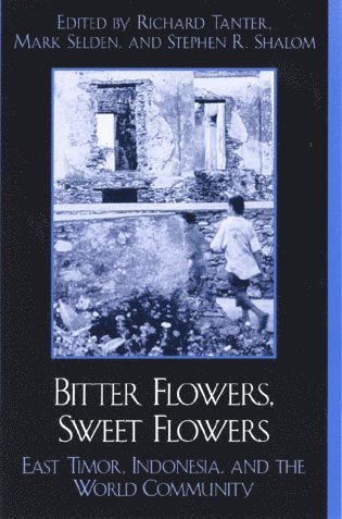 Richard Tanter, Mark Selden, Stephen R. Shalom - Bitter Flowers, Sweet Flowers, Häftad