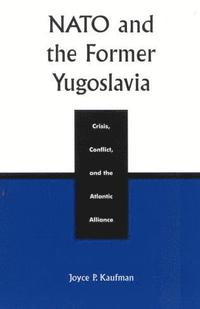 bokomslag NATO and the Former Yugoslavia