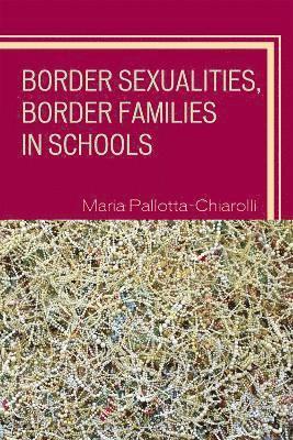 Border Sexualities, Border Families in Schools 1