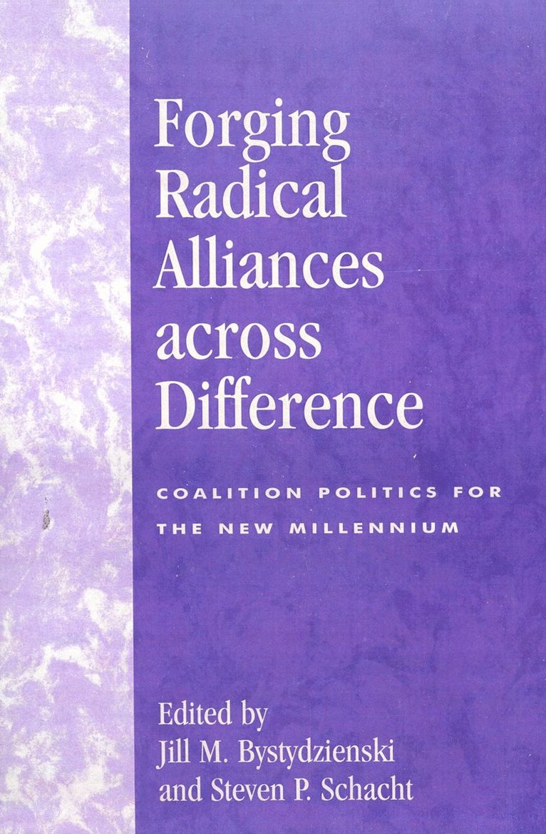 Jill M. Bystydzienski, Steven P. Schacht - Forging Radical Alliances across Difference, Häftad