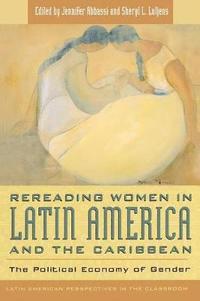 bokomslag Rereading Women in Latin America and the Caribbean