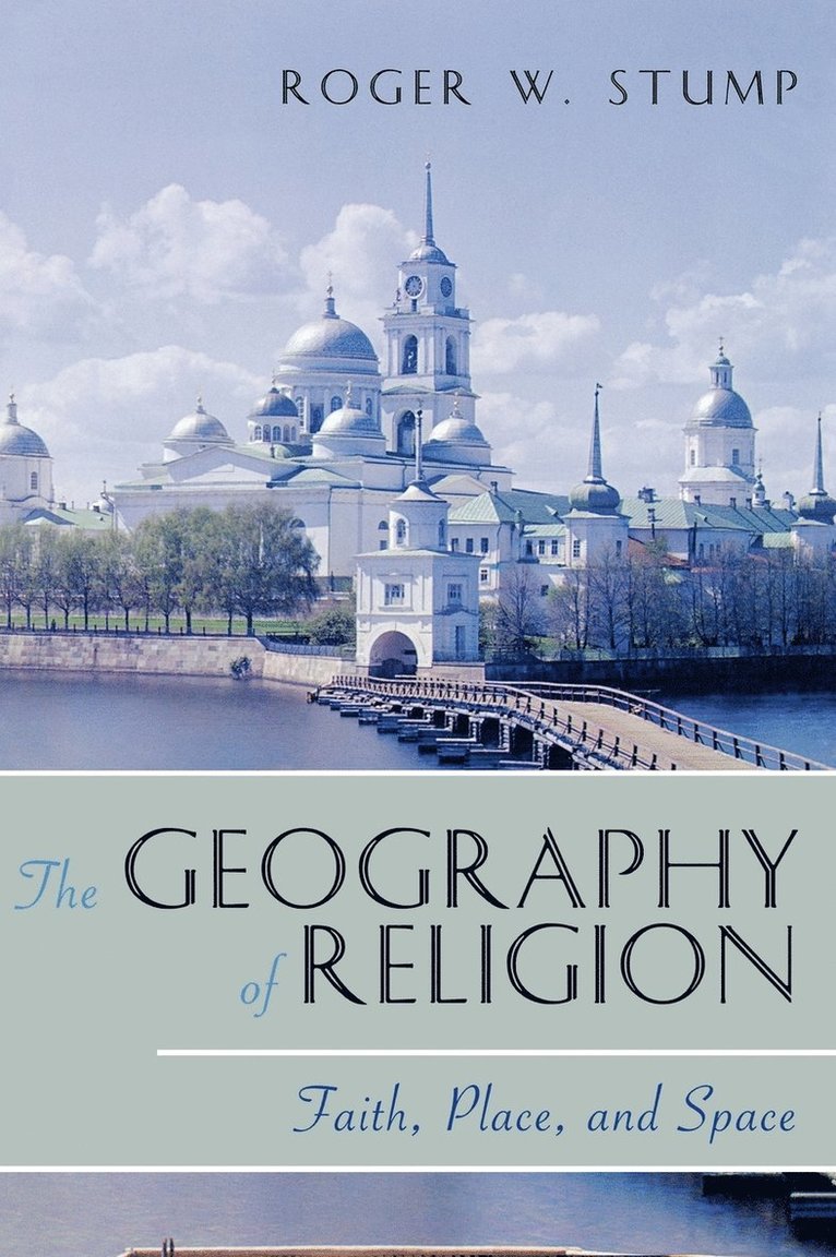 Roger W. Stump - Geography of Religion, Inbunden