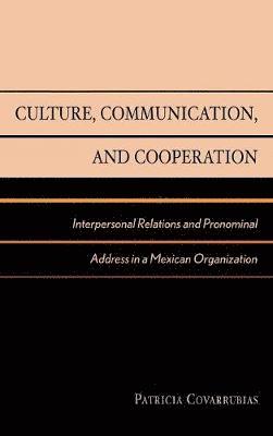 Culture, Communication, and Cooperation 1