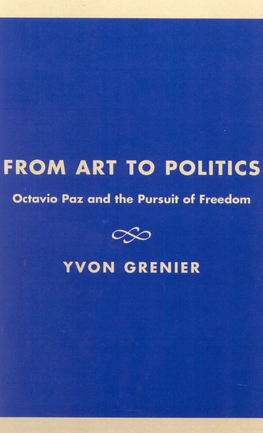 Yvon Grenier - From Art to Politics, Inbunden