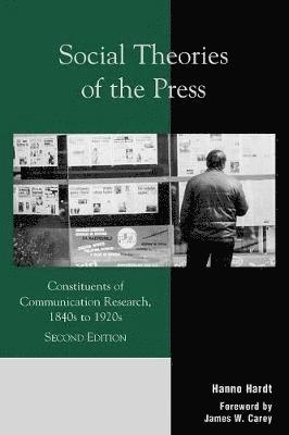 Hanno Hardt - Social Theories of the Press, Häftad