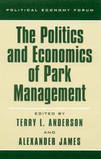 bokomslag The Politics and Economics of Park Management