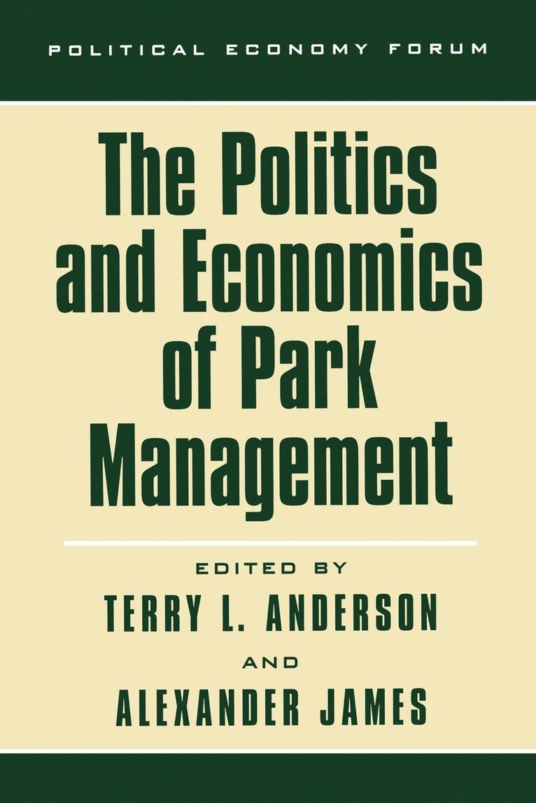 The Politics and Economics of Park Management 1