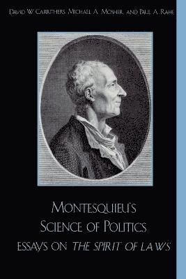 Montesquieu's Science of Politics