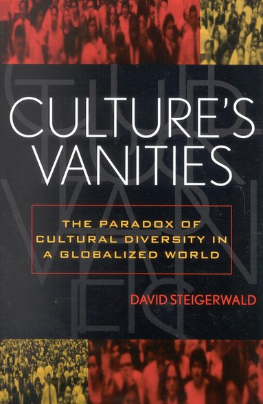 David Steigerwald - Culture's Vanities, Häftad