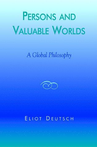 Eliot Deutsch - Persons and Valuable Worlds, Häftad