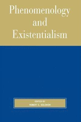 Robert Solomon, Robert C. Solomon - Phenomenology and Existentialism, Häftad
