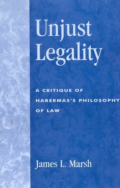 James L. Marsh - Unjust Legality, Häftad