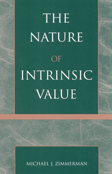 Michael J. Zimmerman - Nature of Intrinsic Value, Häftad