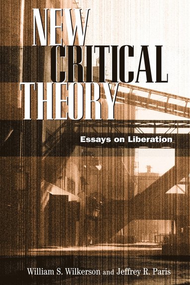 William S. Wilkerson, Jeffrey Paris - New Critical Theory, Häftad