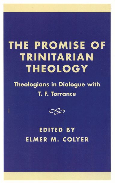 Elmer M. Colyer - Promise of Trinitarian Theology, Inbunden