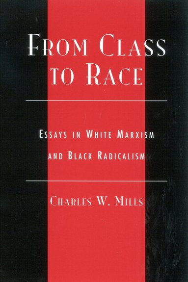 Charles Mills - From Class to Race, Häftad