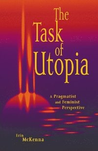 bokomslag The Task of Utopia