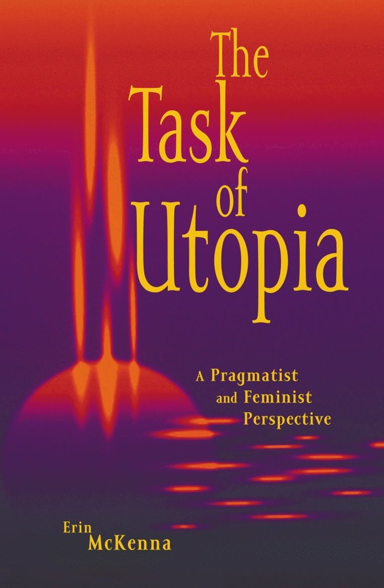 Erin McKenna, Erin Mckenna - Task of Utopia, Häftad