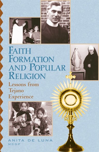 Anita de Luna - Faith Formation and Popular Religion, Häftad