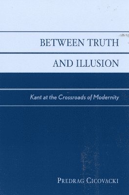 Between Truth and Illusion