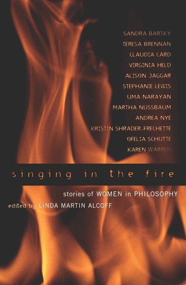Linda Martín Alcoff - Singing in the Fire, Häftad