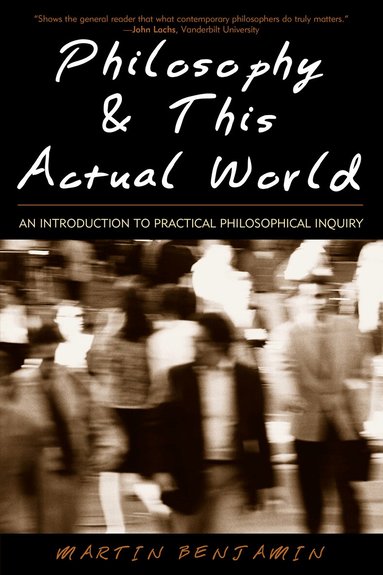 Martin Benjamin - Philosophy & This Actual World, Häftad