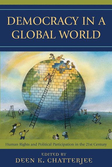 Deen K. Chatterjee - Democracy in a Global World, Häftad