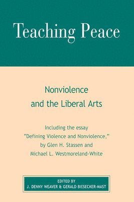 Denny J. Weaver, Gerald Biesecker-Mast - Teaching Peace, Häftad