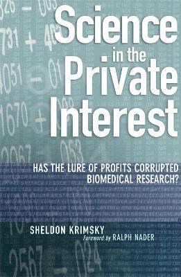 Sheldon Krimsky - Science in the Private Interest, Inbunden