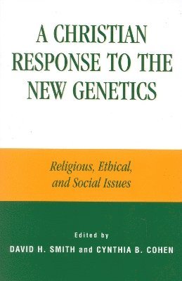 Christian Response to the New Genetics