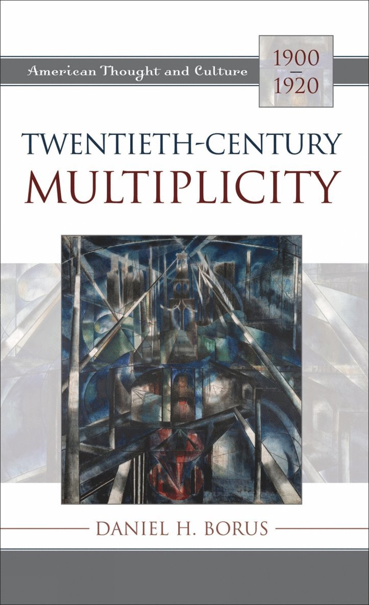 Daniel H. Borus - Twentieth-Century Multiplicity, Inbunden