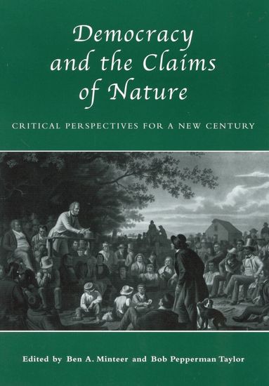 Ben A. Minteer, Bob Pepperman Taylor - Democracy and the Claims of Nature, Inbunden