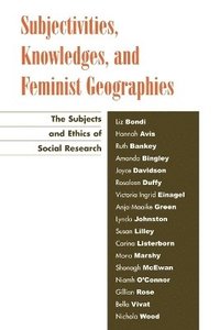 bokomslag Subjectivities, Knowledges, and Feminist Geographies
