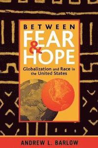 bokomslag Between Fear and Hope