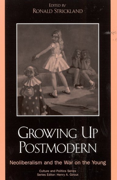 Ronald Strickland - Growing Up Postmodern, Häftad