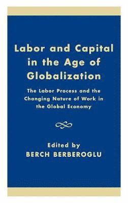 Labor and Capital in the Age of Globalization