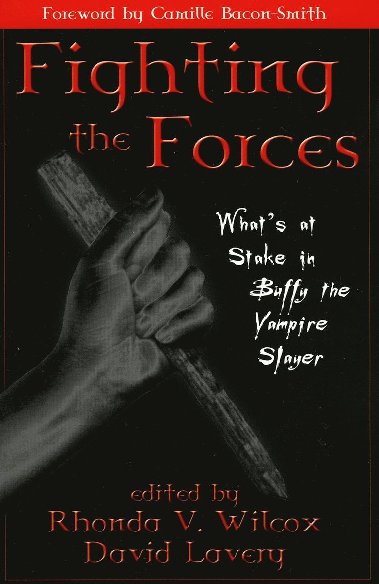 Rhonda V. Wilcox, David Lavery - Fighting the Forces, Häftad